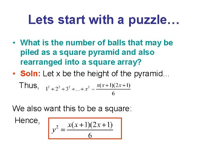 Lets start with a puzzle… • What is the number of balls that may