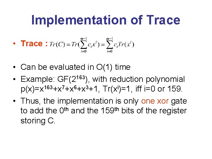 Implementation of Trace • Trace : • Can be evaluated in O(1) time •