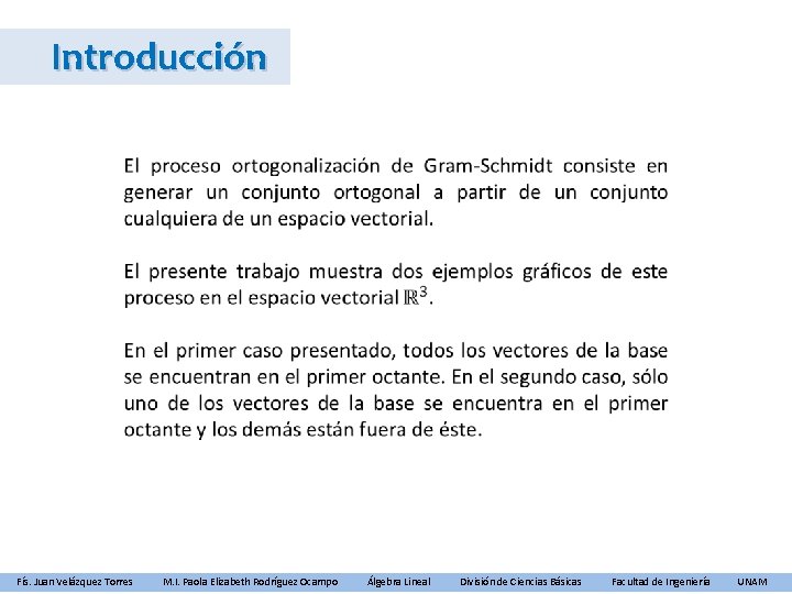 Introducción Fís. Juan Velázquez Torres M. I. Paola Elizabeth Rodríguez Ocampo Álgebra Lineal División