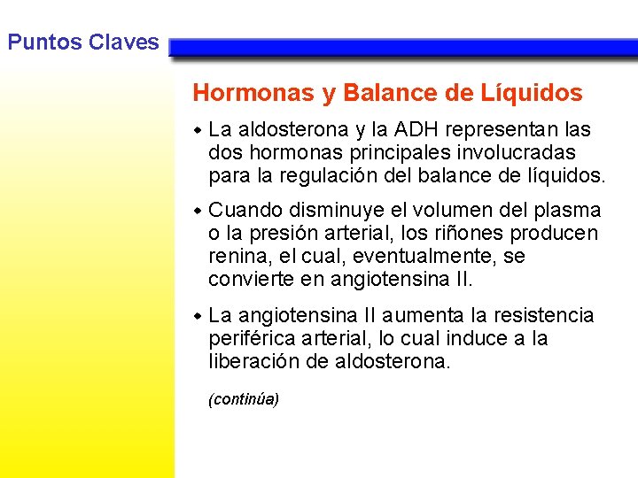 Puntos Claves Hormonas y Balance de Líquidos w La aldosterona y la ADH representan
