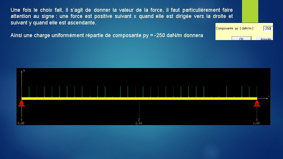 Une fois le choix fait, il s’agit de donner la valeur de la force,