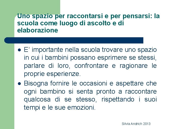 Uno spazio per raccontarsi e per pensarsi: la scuola come luogo di ascolto e