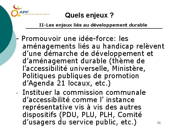 Quels enjeux ? II-Les enjeux liés au développement durable - Promouvoir une idée-force: les