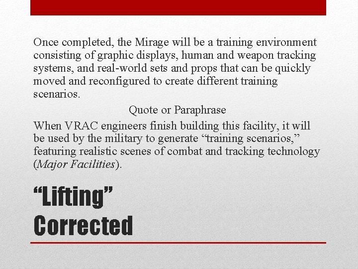 Once completed, the Mirage will be a training environment consisting of graphic displays, human