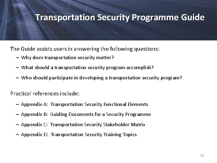 Transportation Security Programme Guide The Guide assists users in answering the following questions: –