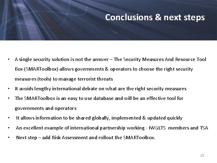 Conclusions & next steps • A single security solution is not the answer –