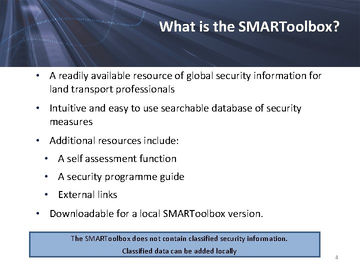 What is the SMARToolbox? • A readily available resource of global security information for