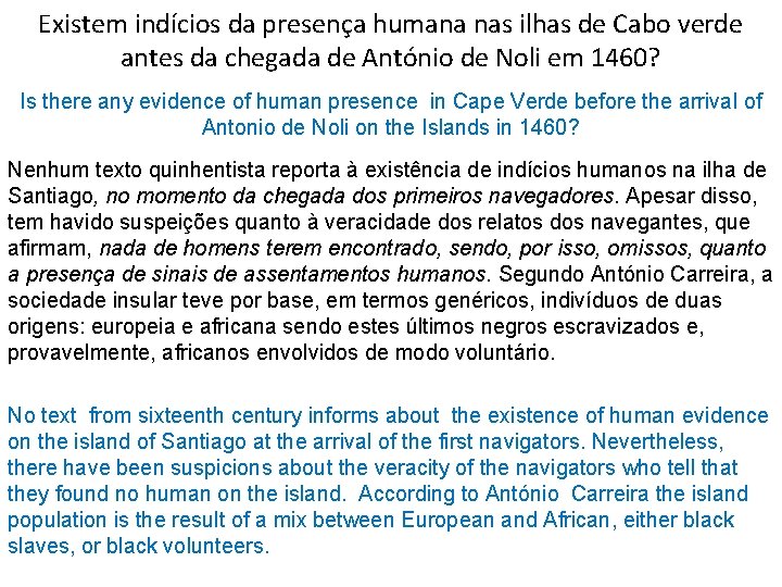 Existem indícios da presença humana nas ilhas de Cabo verde antes da chegada de