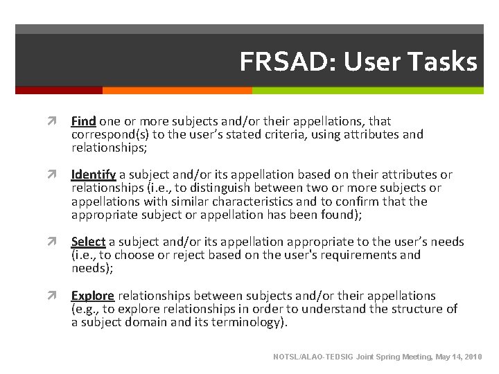 FRSAD: User Tasks Find one or more subjects and/or their appellations, that correspond(s) to