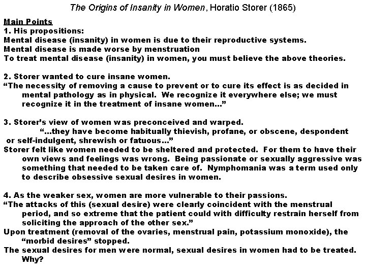 The Origins of Insanity in Women, Horatio Storer (1865) Main Points 1. His propositions: