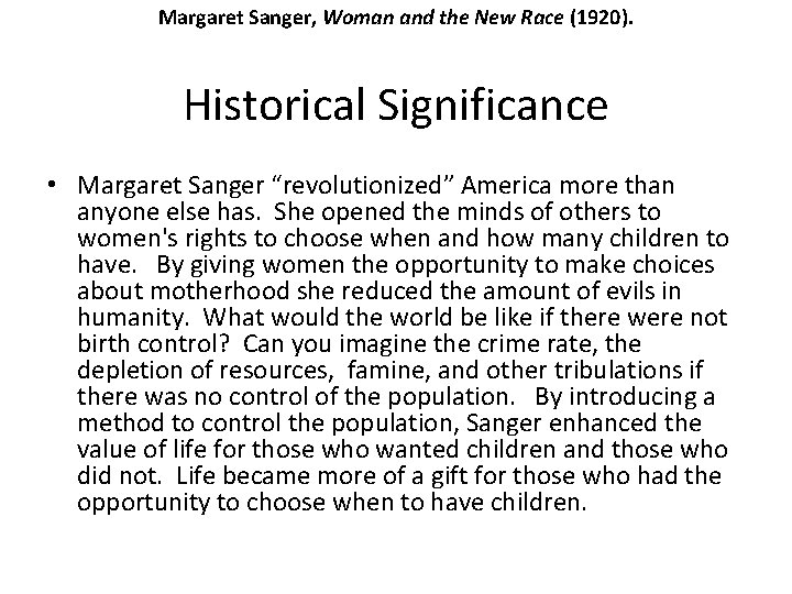Margaret Sanger, Woman and the New Race (1920). Historical Significance • Margaret Sanger “revolutionized”