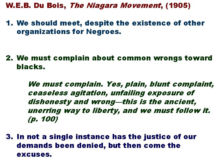 W. E. B. Du Bois, The Niagara Movement, (1905) 1. We should meet, despite