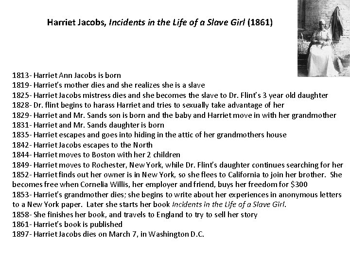  Harriet Jacobs, Incidents in the Life of a Slave Girl (1861) 1813 -