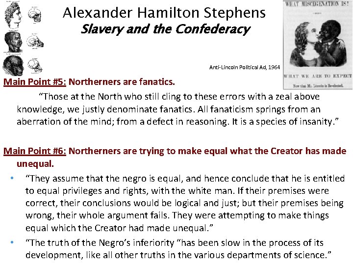 Alexander Hamilton Stephens Slavery and the Confederacy Anti-Lincoln Political Ad, 1964 Main Point #5: