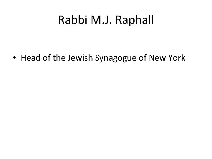 Rabbi M. J. Raphall • Head of the Jewish Synagogue of New York 