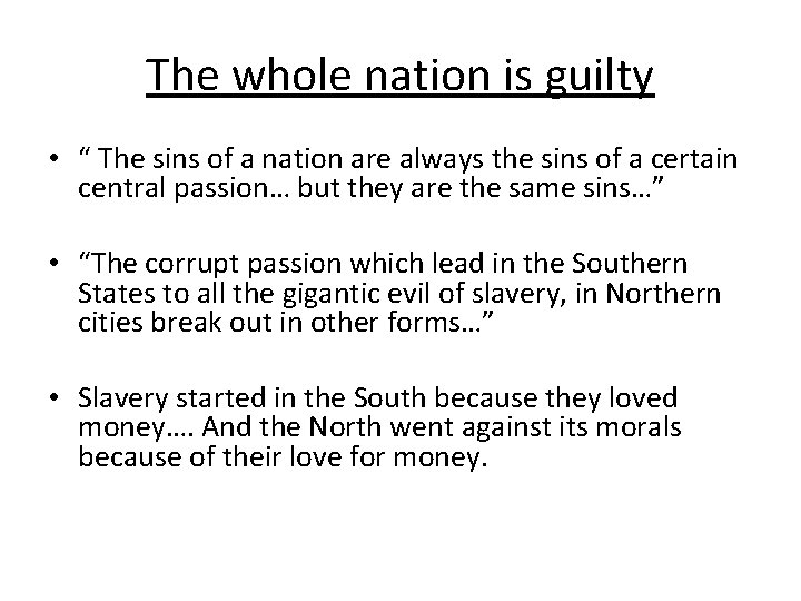 The whole nation is guilty • “ The sins of a nation are always