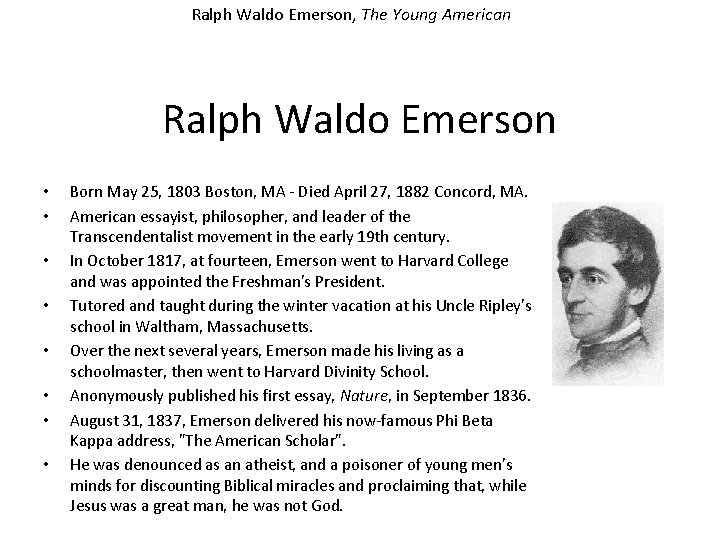 Ralph Waldo Emerson, The Young American Ralph Waldo Emerson • • Born May 25,