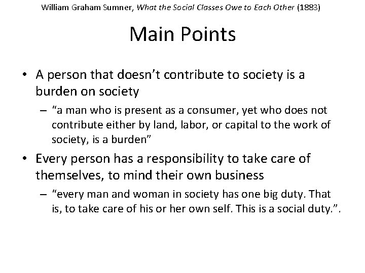 William Graham Sumner, What the Social Classes Owe to Each Other (1883) Main Points
