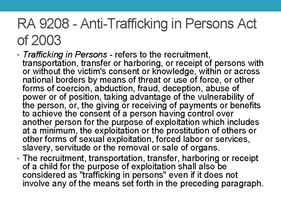 RA 9208 - Anti-Trafficking in Persons Act of 2003 • Trafficking in Persons -
