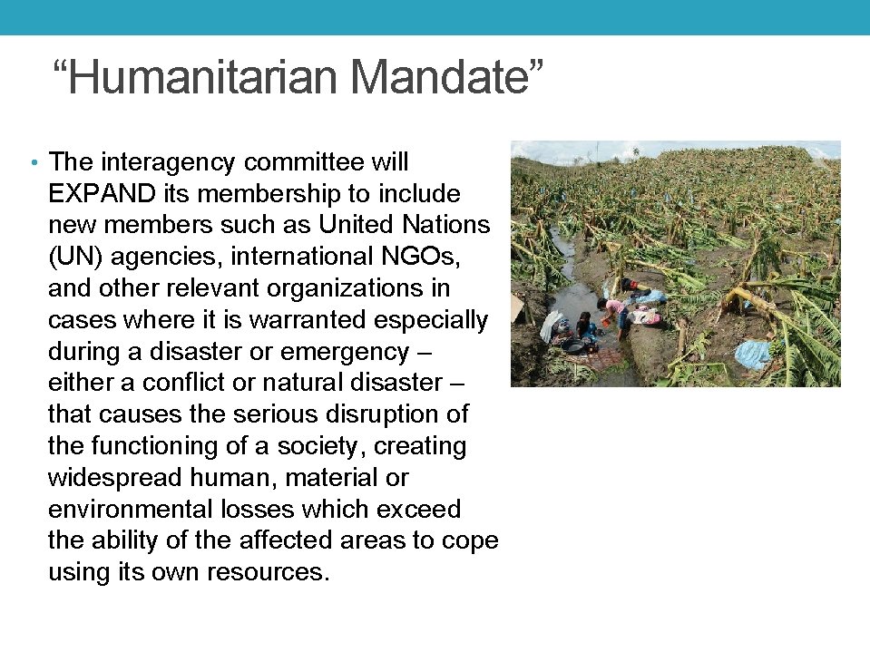 “Humanitarian Mandate” • The interagency committee will EXPAND its membership to include new members