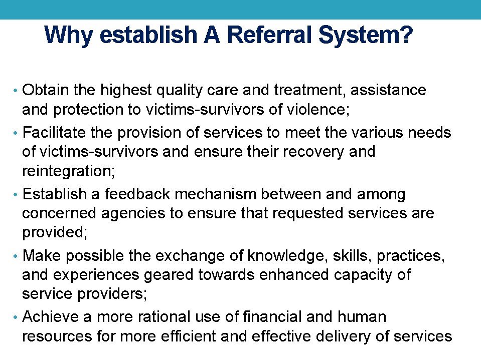 Why establish A Referral System? • Obtain the highest quality care and treatment, assistance
