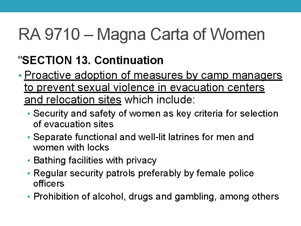 RA 9710 – Magna Carta of Women "SECTION 13. Continuation • Proactive adoption of