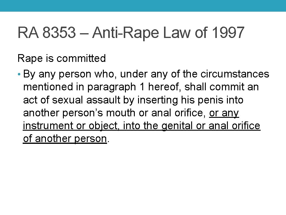 RA 8353 – Anti-Rape Law of 1997 Rape is committed • By any person