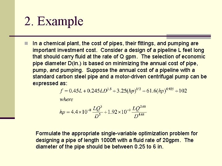 2. Example n In a chemical plant, the cost of pipes, their fittings, and