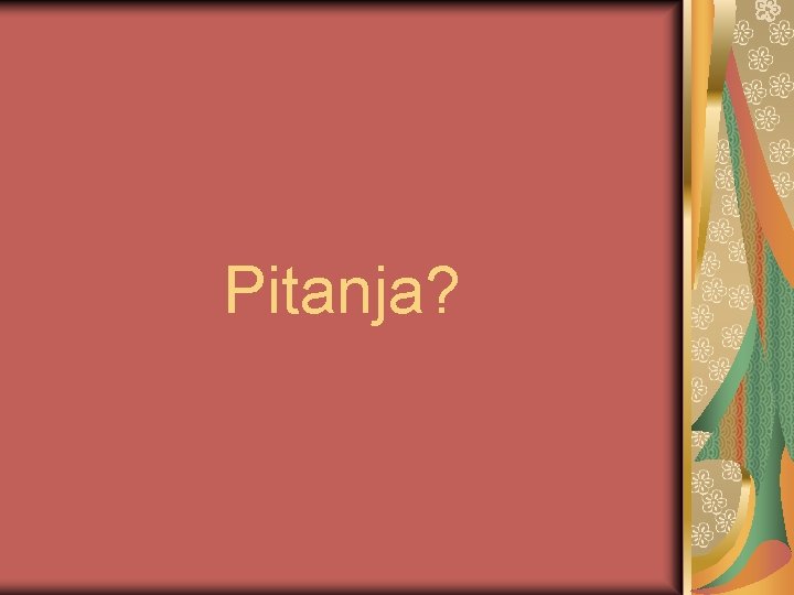 Pitanja? 