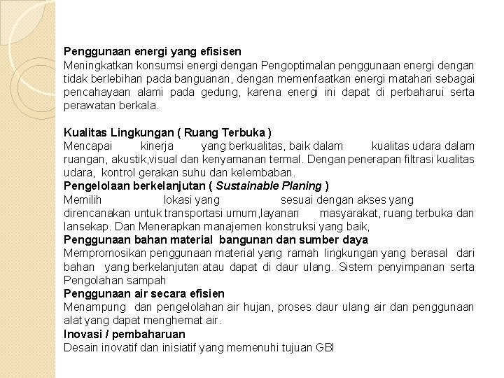 Penggunaan energi yang efisisen Meningkatkan konsumsi energi dengan Pengoptimalan penggunaan energi dengan tidak berlebihan