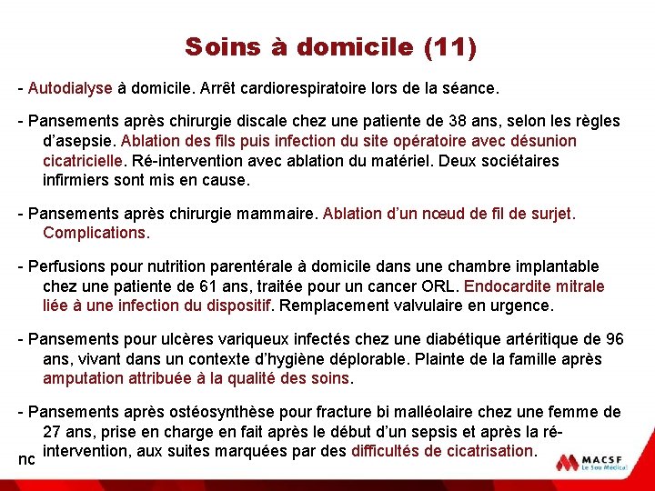 Soins à domicile (11) - Autodialyse à domicile. Arrêt cardiorespiratoire lors de la séance.