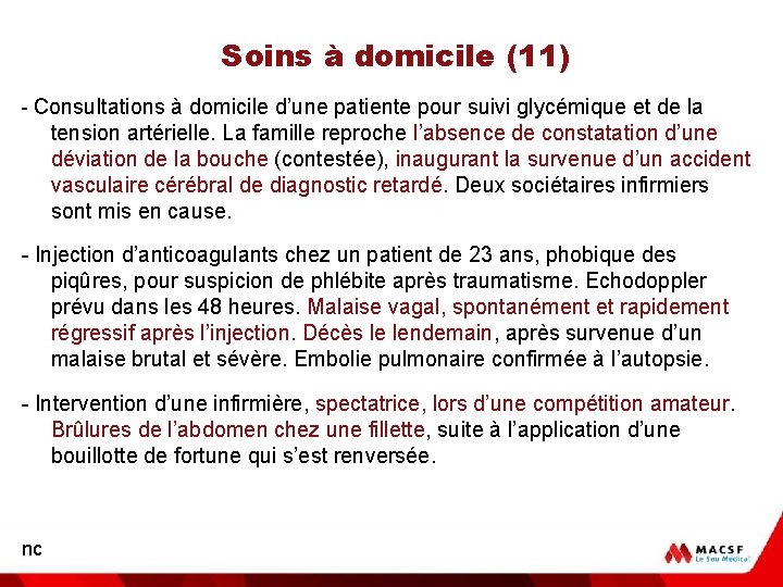 Soins à domicile (11) - Consultations à domicile d’une patiente pour suivi glycémique et