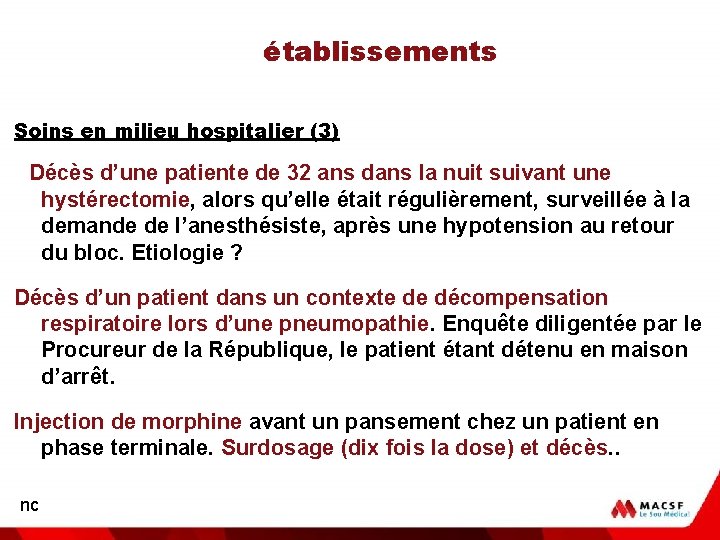 établissements Soins en milieu hospitalier (3) Décès d’une patiente de 32 ans dans la