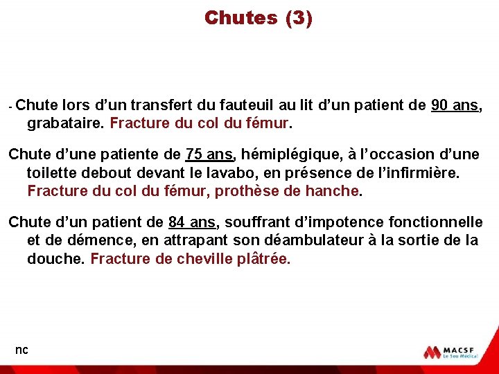 Chutes (3) - Chute lors d’un transfert du fauteuil au lit d’un patient de