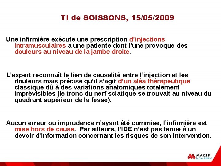 TI de SOISSONS, 15/05/2009 Une infirmière exécute une prescription d’injections intramusculaires à une patiente