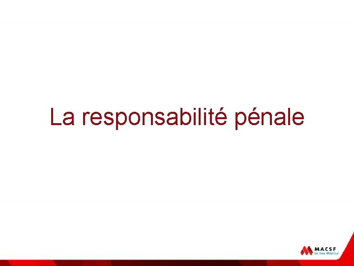 La responsabilité pénale 