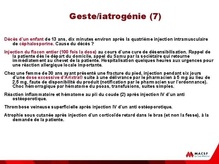 Geste/iatrogénie (7) Décès d’un enfant de 13 ans, dix minutes environ après la quatrième