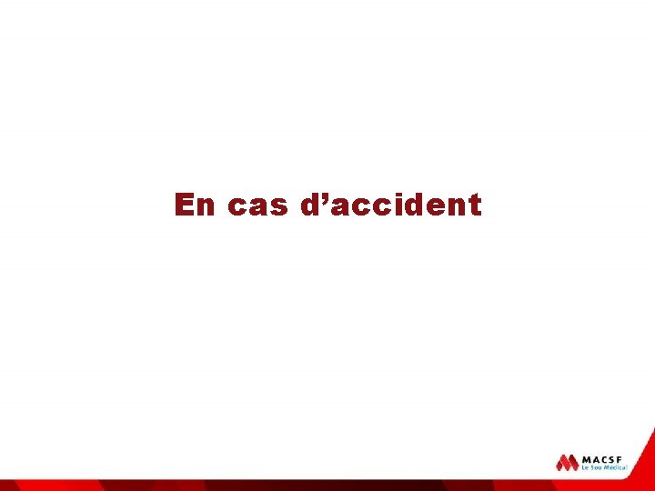 En cas d’accident 
