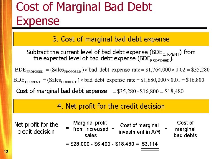 Cost of Marginal Bad Debt Expense 3. Cost of marginal bad debt expense Subtract