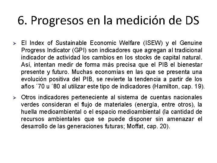 6. Progresos en la medición de DS El Index of Sustainable Economic Welfare (ISEW)