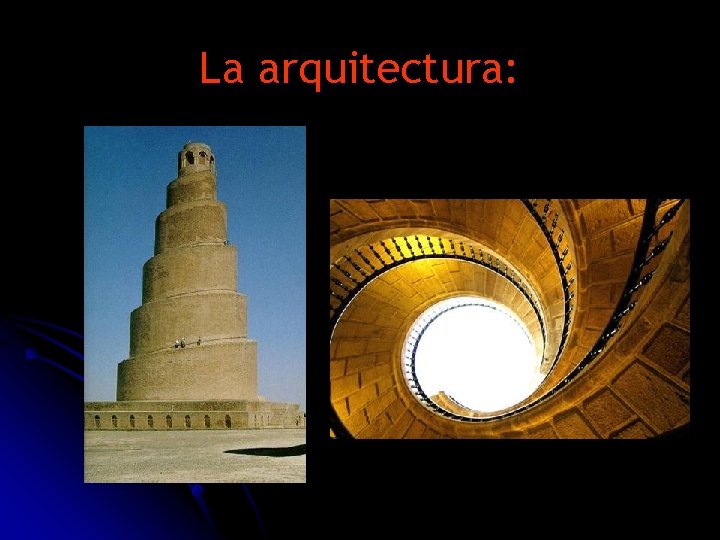 La arquitectura: 