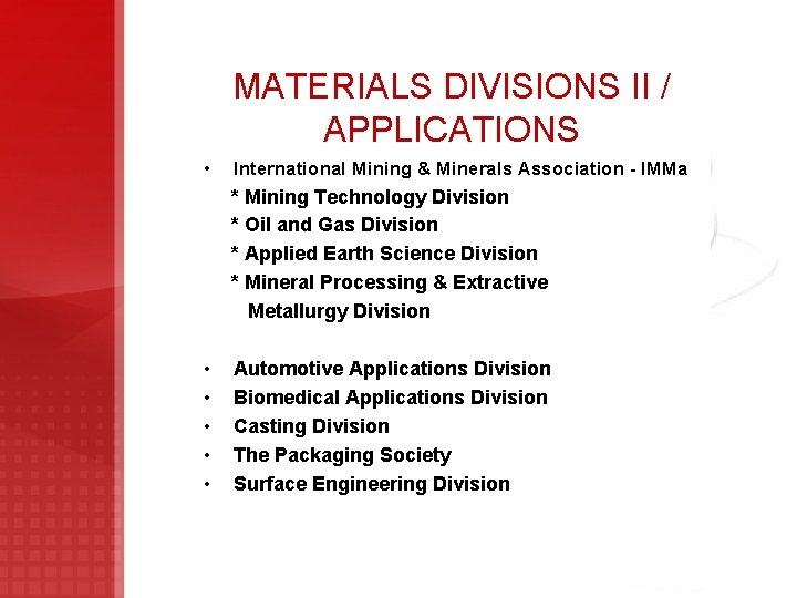 MATERIALS DIVISIONS II / APPLICATIONS • International Mining & Minerals Association - IMMa *
