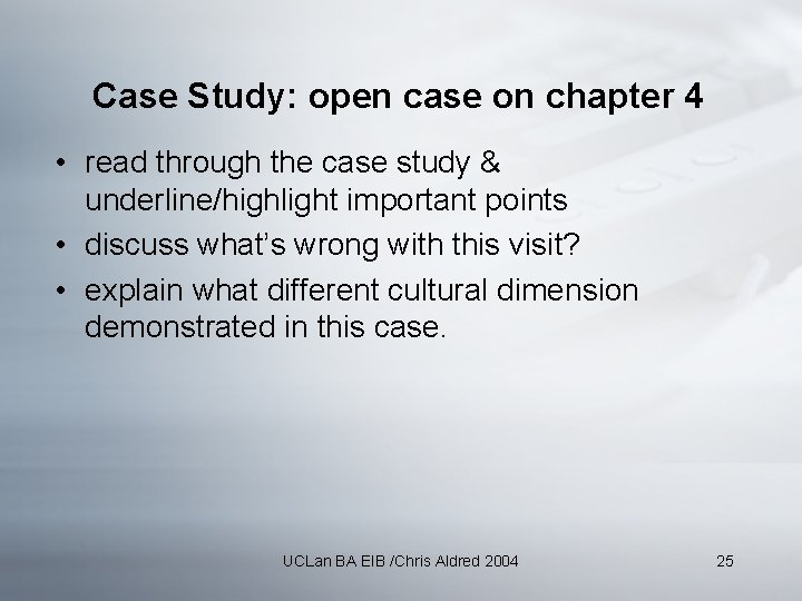 Case Study: open case on chapter 4 • read through the case study &