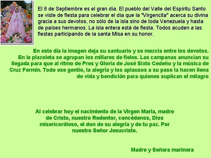 El 8 de Septiembre es el gran día. El pueblo del Valle del Espíritu