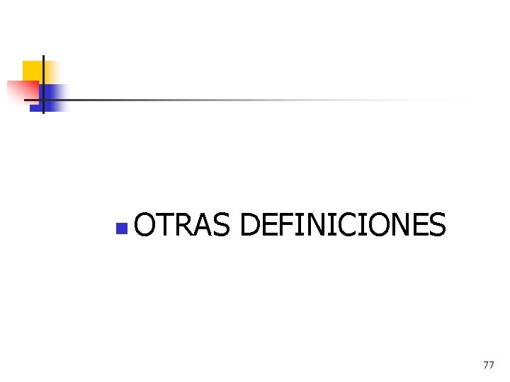 n OTRAS DEFINICIONES 77 
