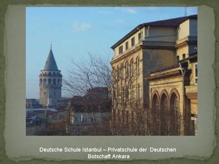 Deutsche Schule Istanbul – Privatschule der Deutschen Botschaft Ankara 