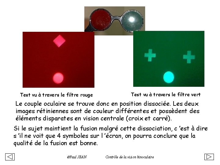 Test vu à travers le filtre rouge Test vu à travers le filtre vert