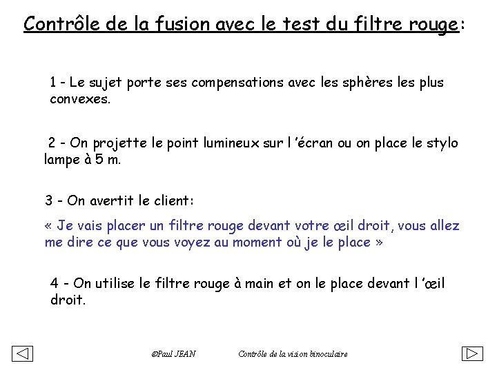 Contrôle de la fusion avec le test du filtre rouge: 1 - Le sujet