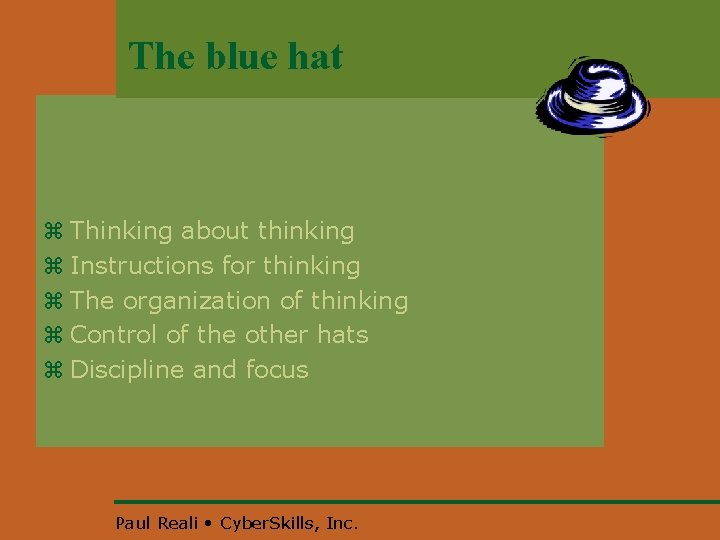 The blue hat z Thinking about thinking z Instructions for thinking z The organization
