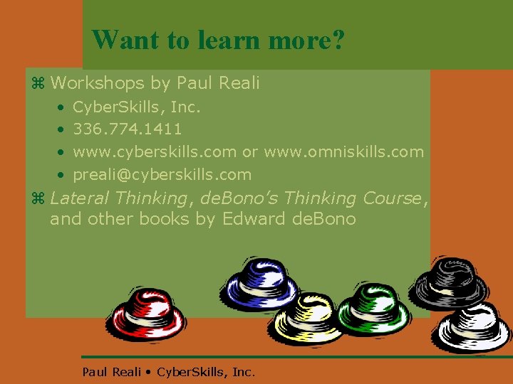 Want to learn more? z Workshops by Paul Reali • • Cyber. Skills, Inc.